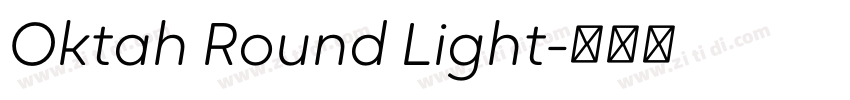 Oktah Round Light字体转换 Oktah Round Light字体转换